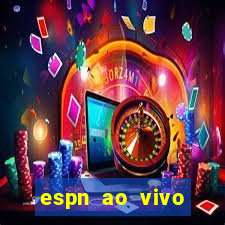 espn ao vivo online gratis